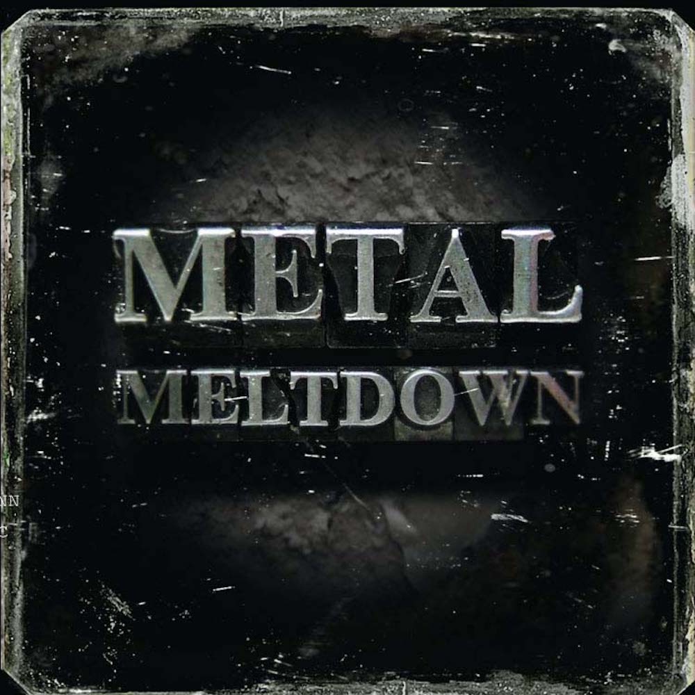 27 Metal Meltdown.jpeg